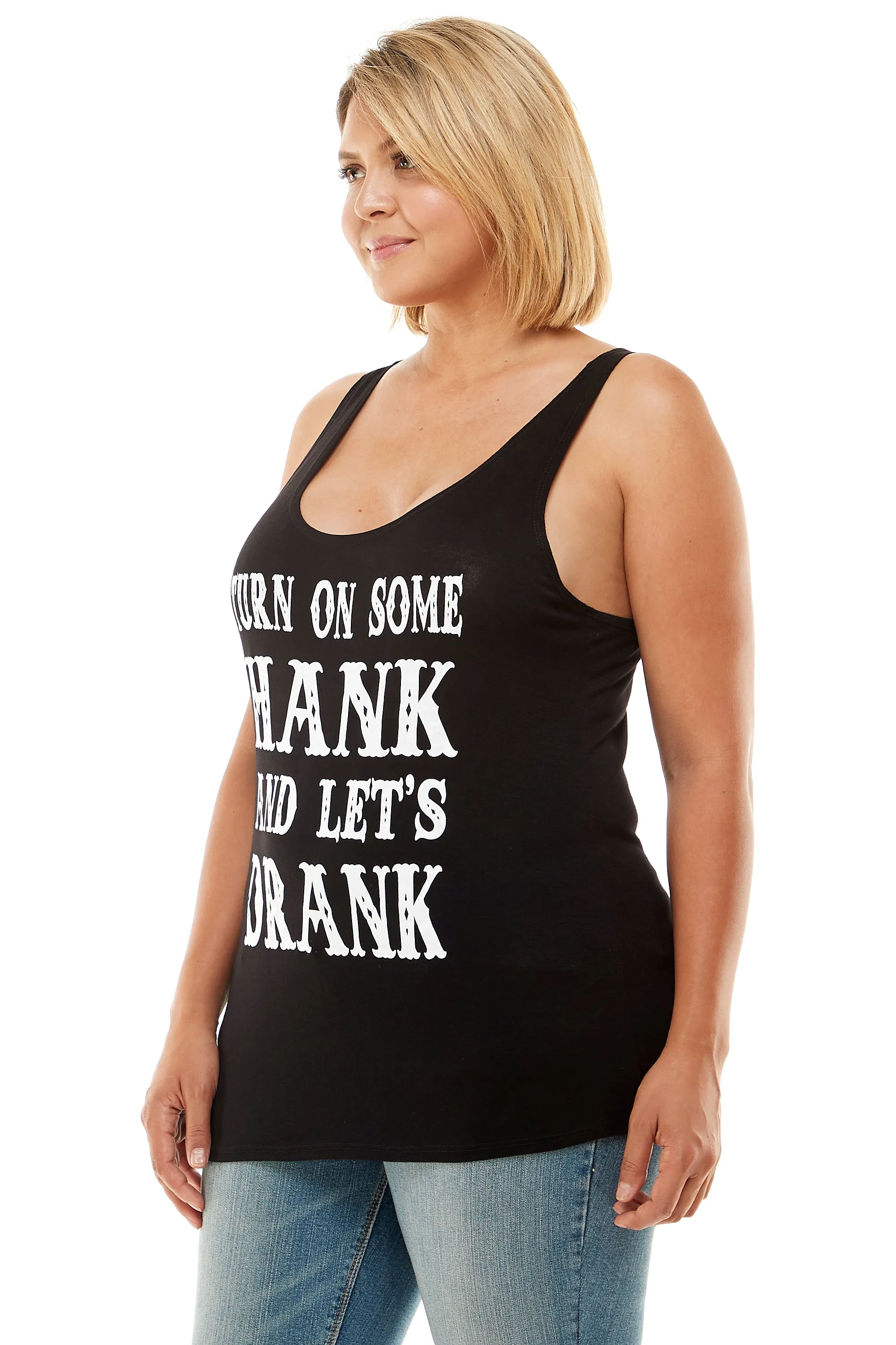 TURN ON SOME HANK AND LET'S DRANK TANK TOP